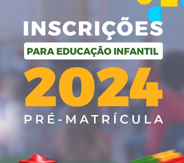 Resultados: Pré-matrículas 2024 – Educação Infantil
