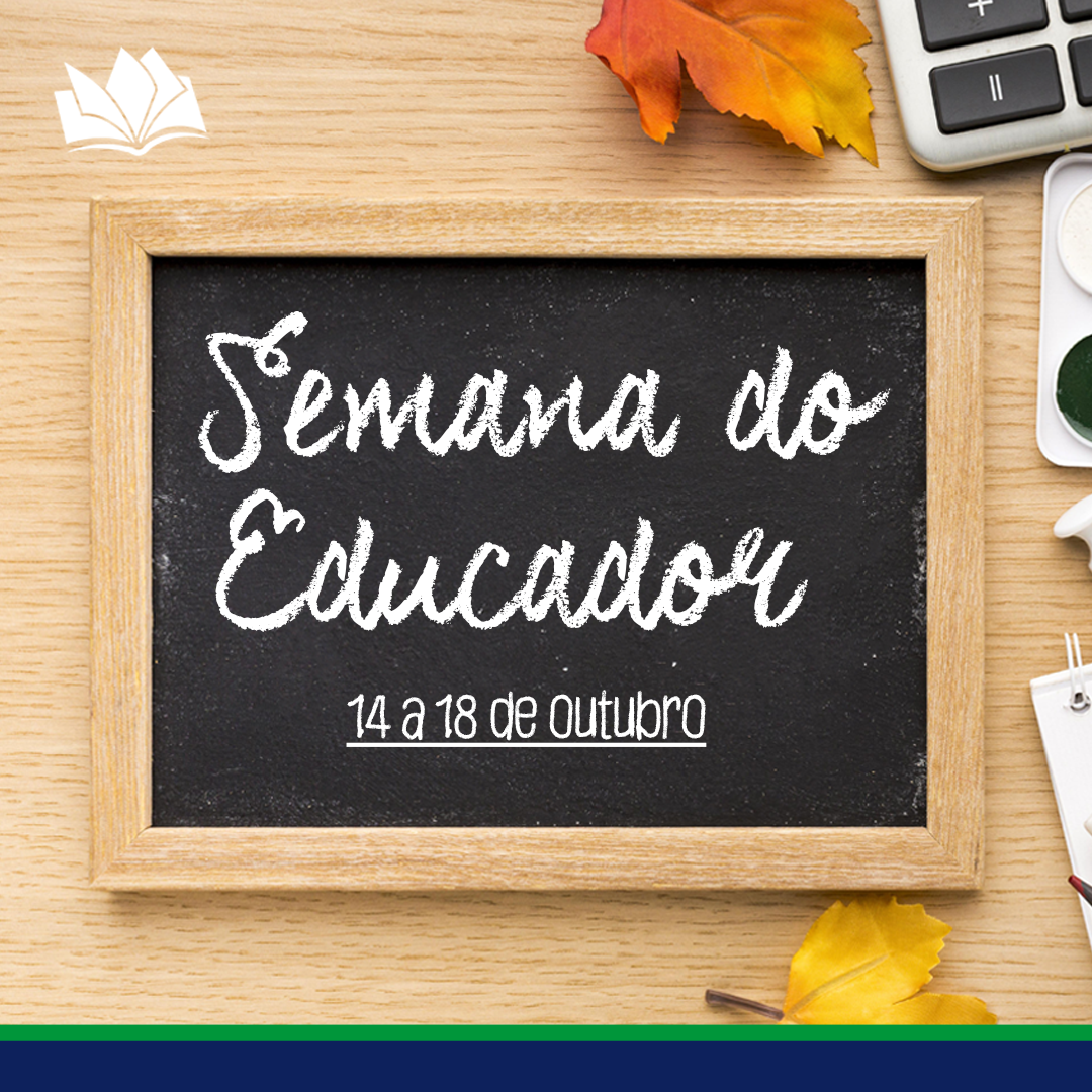 Semana do Educador – 14 a 18 de outubro