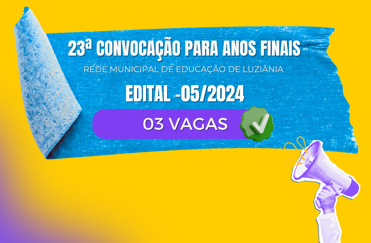 23ª Convocação para anos finais- edital -05/2024