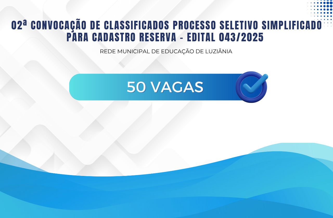 02ª Convocação De Classificados Processo Seletivo- Edital 043/2025