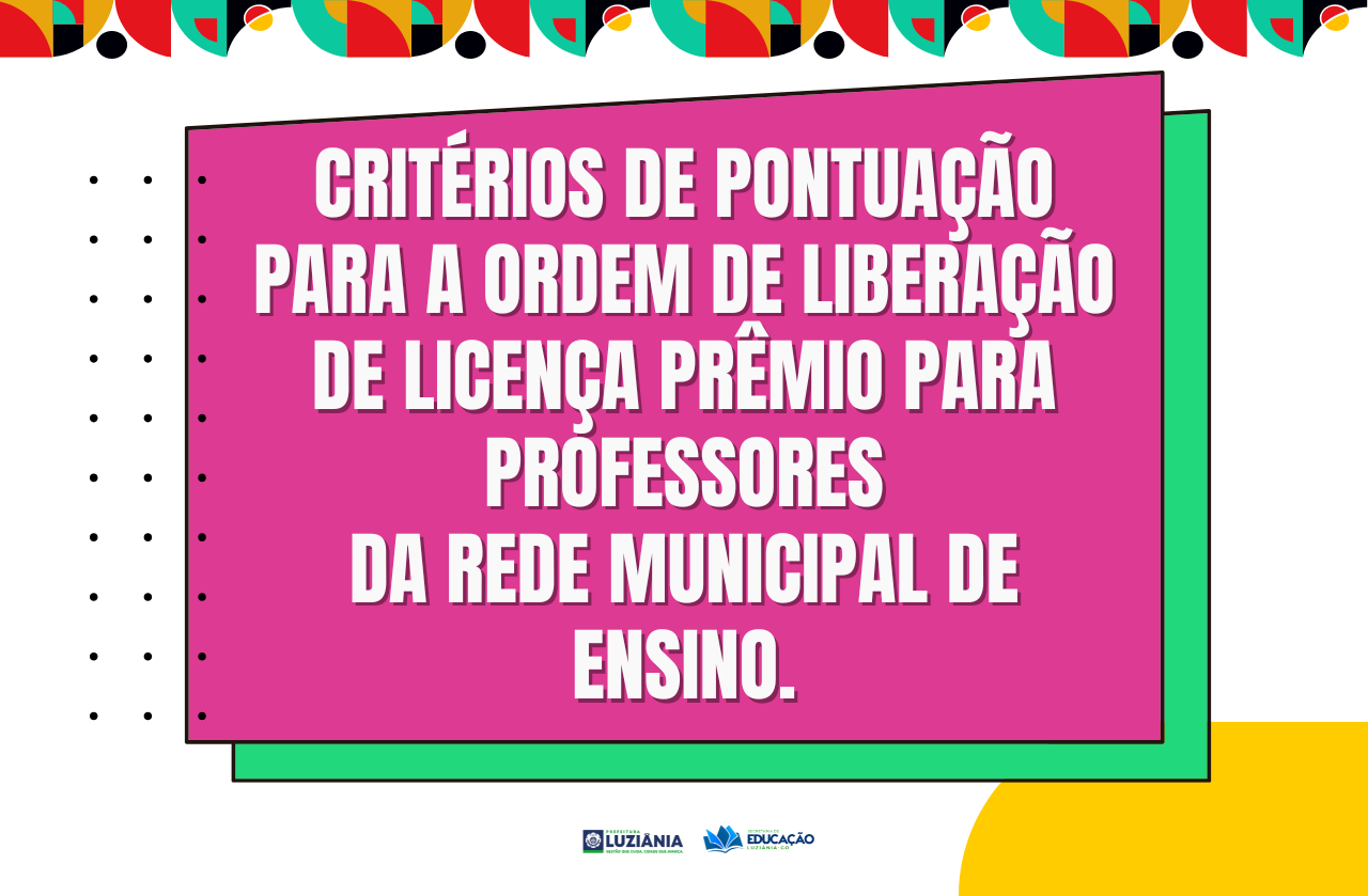 Critérios de pontuação para ordem de liberação da licença prêmio dos professores da rede de ensino.