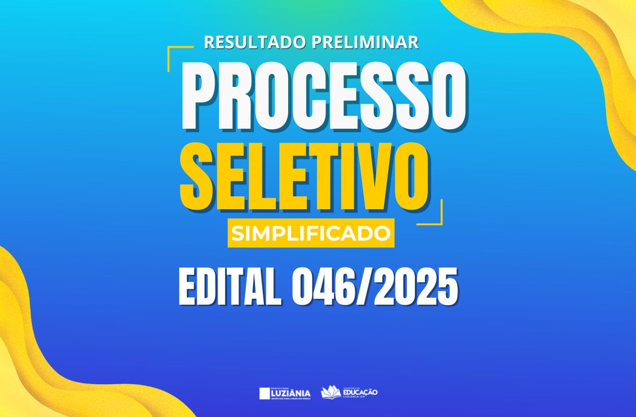 Resultado preliminar do Processo Seletivo 046/2025