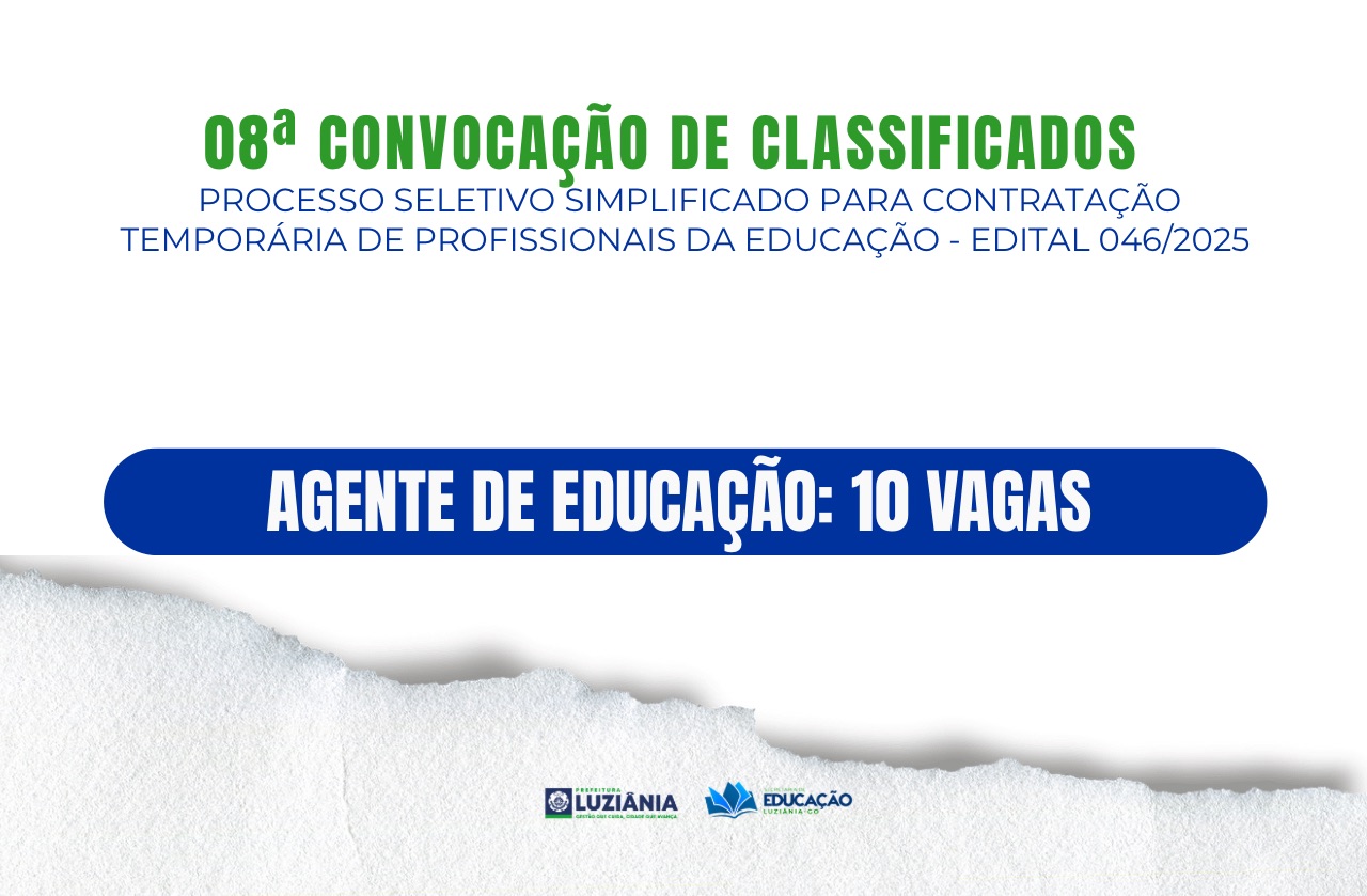 08ª CONVOCAÇÃO DE CLASSIFICADOSPROCESSO SELETIVO SIMPLIFICADO PARA CONTRATAÇÃOTEMPORÁRIA DE PROFISSIONAIS DA EDUCAÇÃO – EDITAL 046/2025