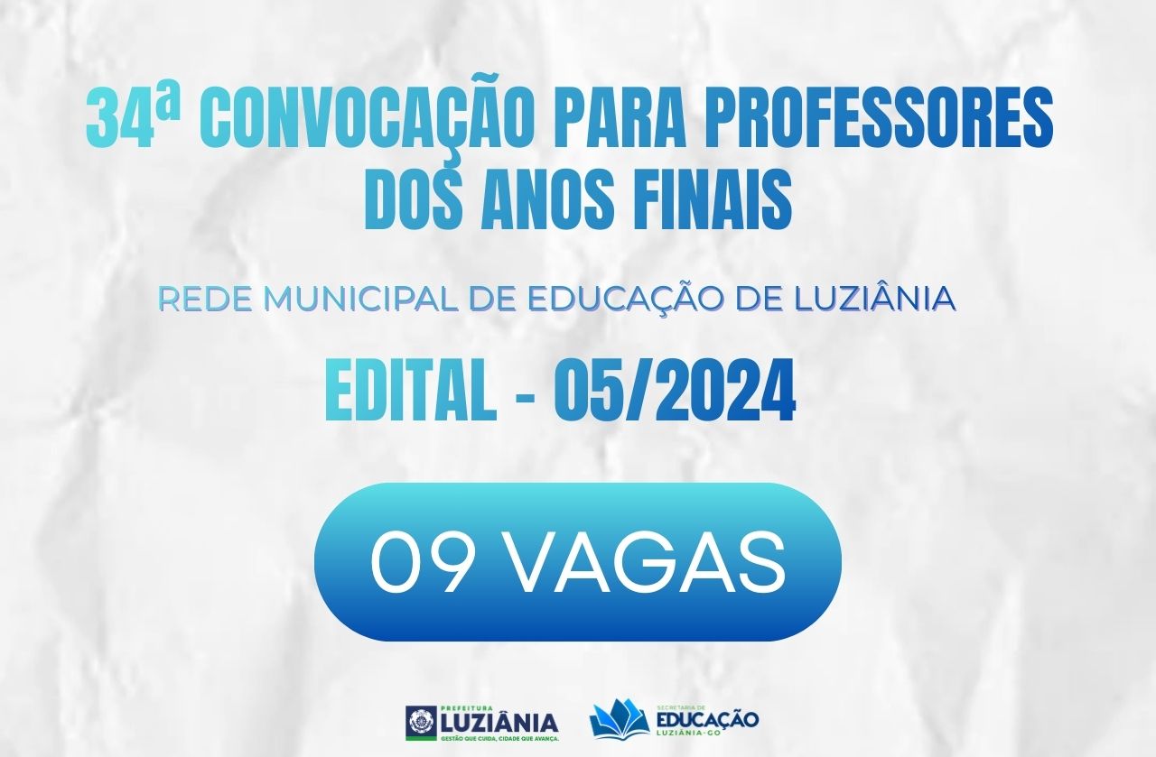 34° CONVOCAÇÃO PARA PROFESSORES ANOS FINAIS – EDITAL 05/2024