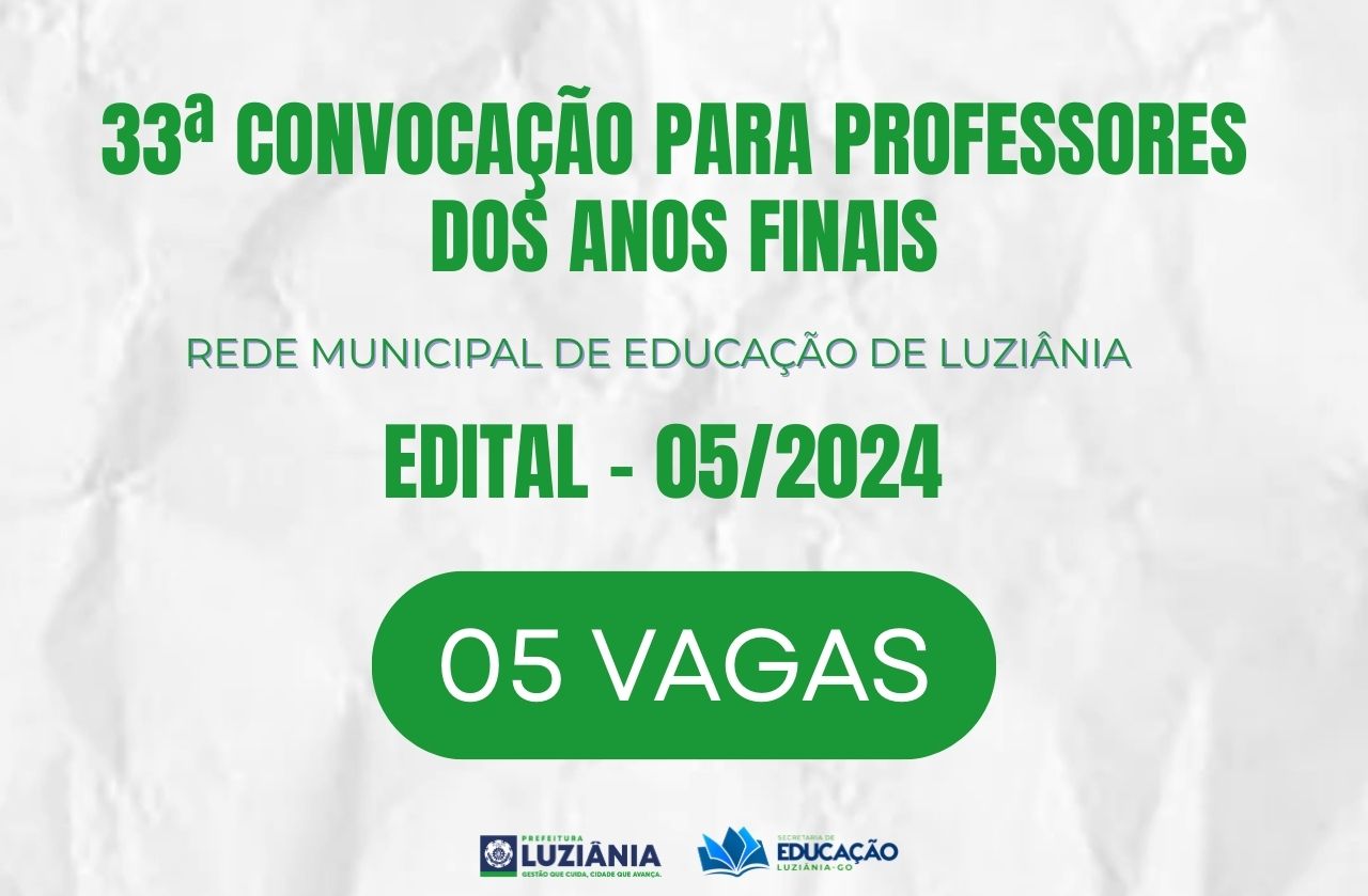 33° CONVOCAÇÃO PARA PROFESSORES ANOS FINAIS – EDITAL 05/2024
