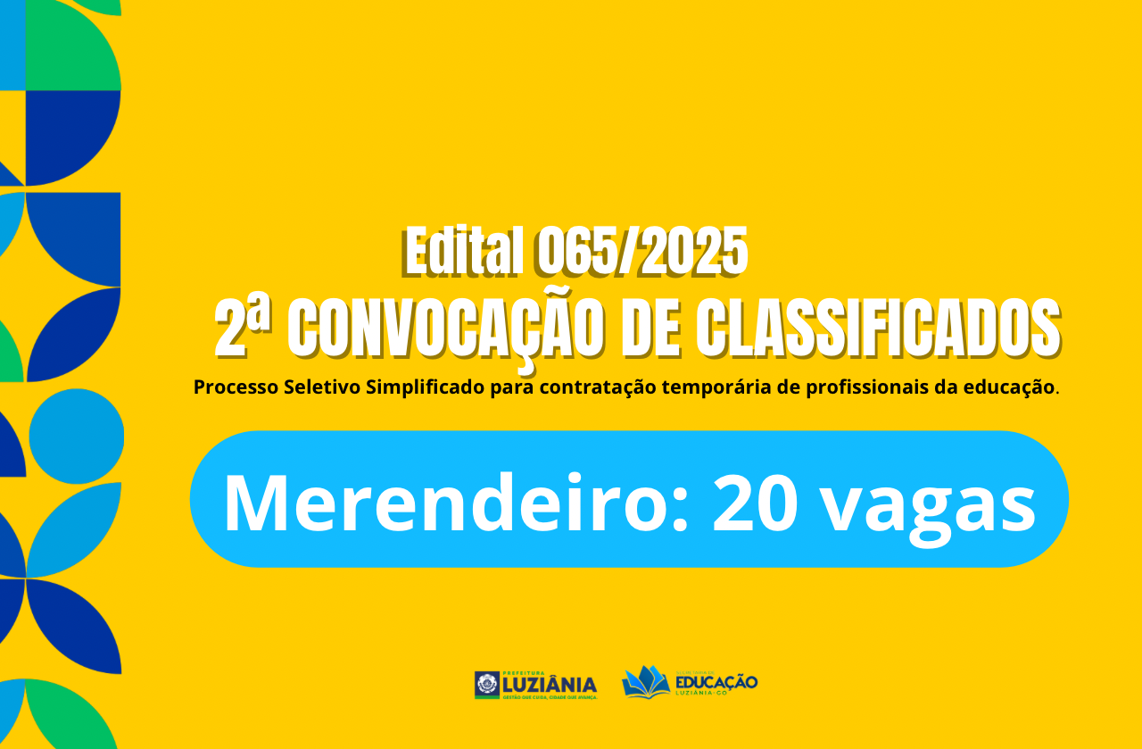 2ª CONVOCAÇÃO DE CLASSIFICADOS Processo Seletivo Simplificado para contratação temporária de profissionais da educação – Edital 065/2025
