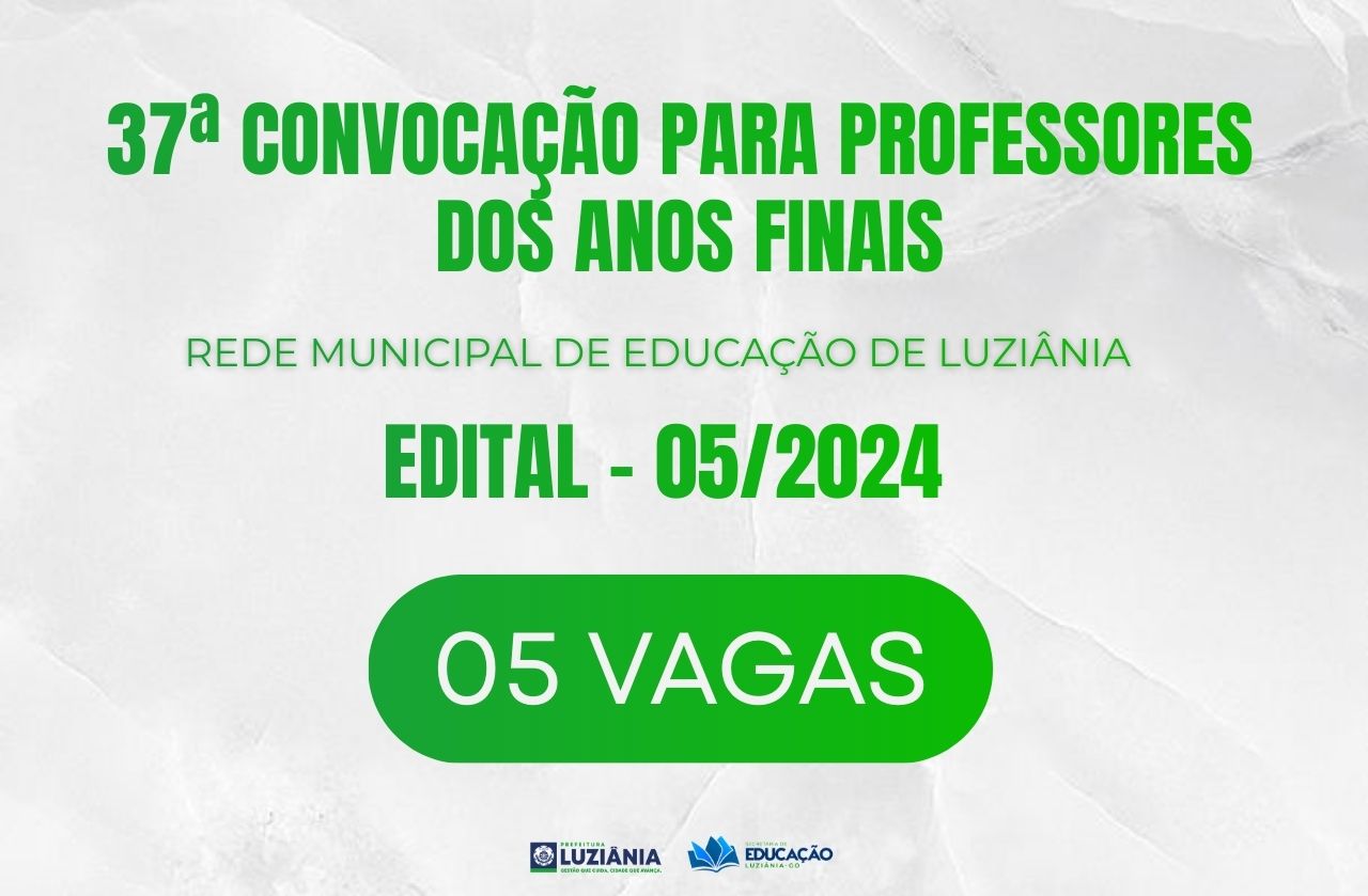 37° CONVOCAÇÃO PARA PROFESSORES ANOS FINAIS – EDITAL 05/2024