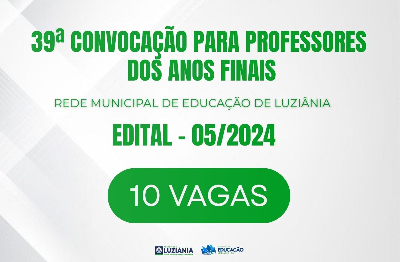 39° CONVOCAÇÃO PARA PROFESSORES ANOS FINAIS – EDITAL 05/2024