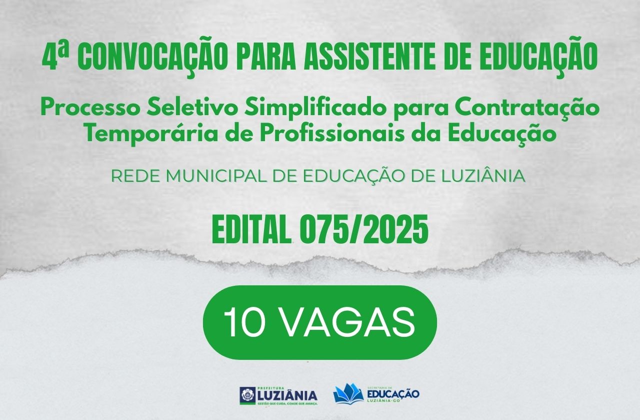 4° CONVOCAÇÃO PARA ASSISTENTE DE EDUCAÇÃO – EDITAL 075/2025