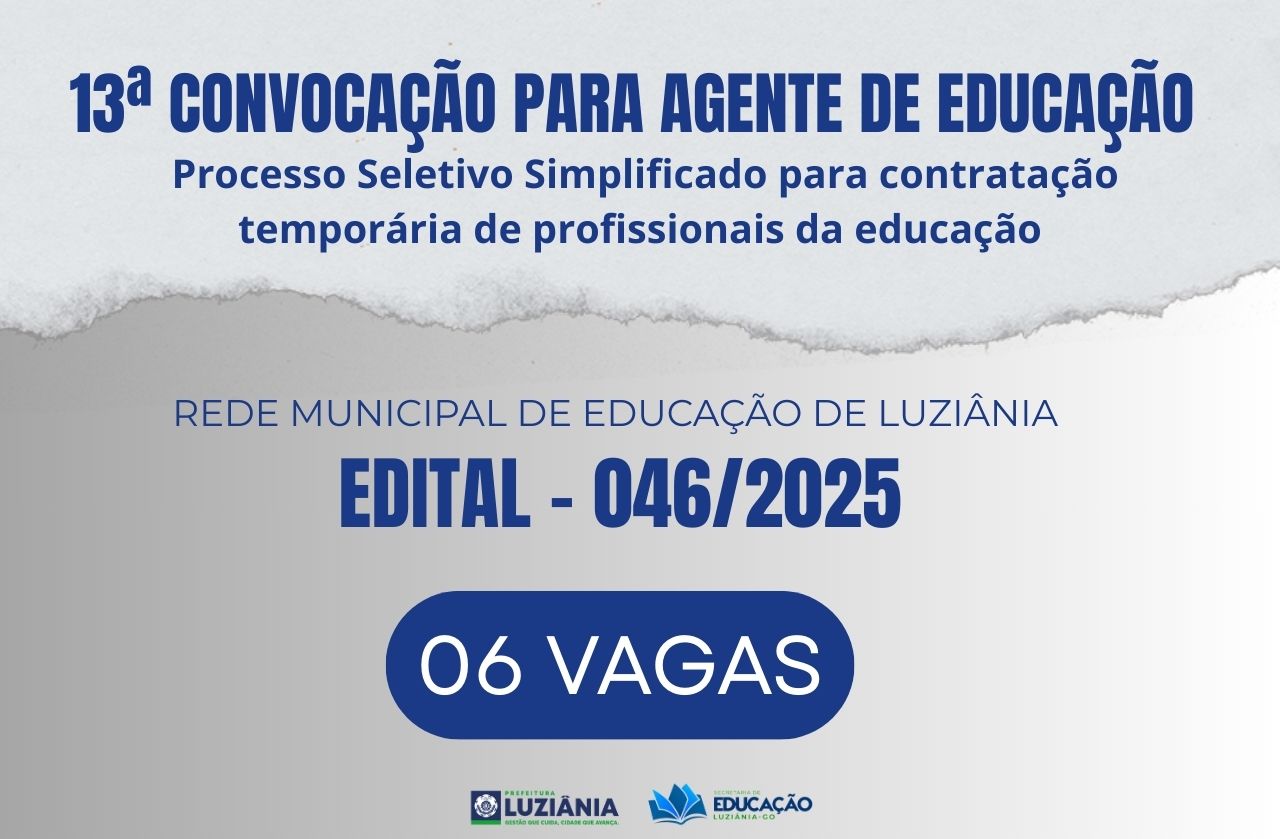 13ª CONVOCAÇÃO PARA AGENTE DE EDUCAÇÃO – EDITAL 046/2025