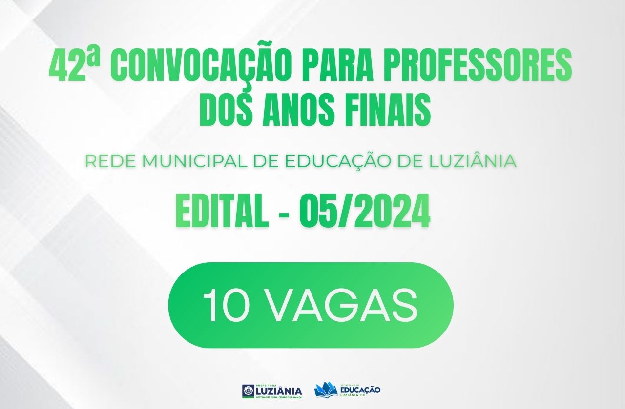 42° CONVOCAÇÃO PARA PROFESSORES ANOS FINAIS – EDITAL 05/2024