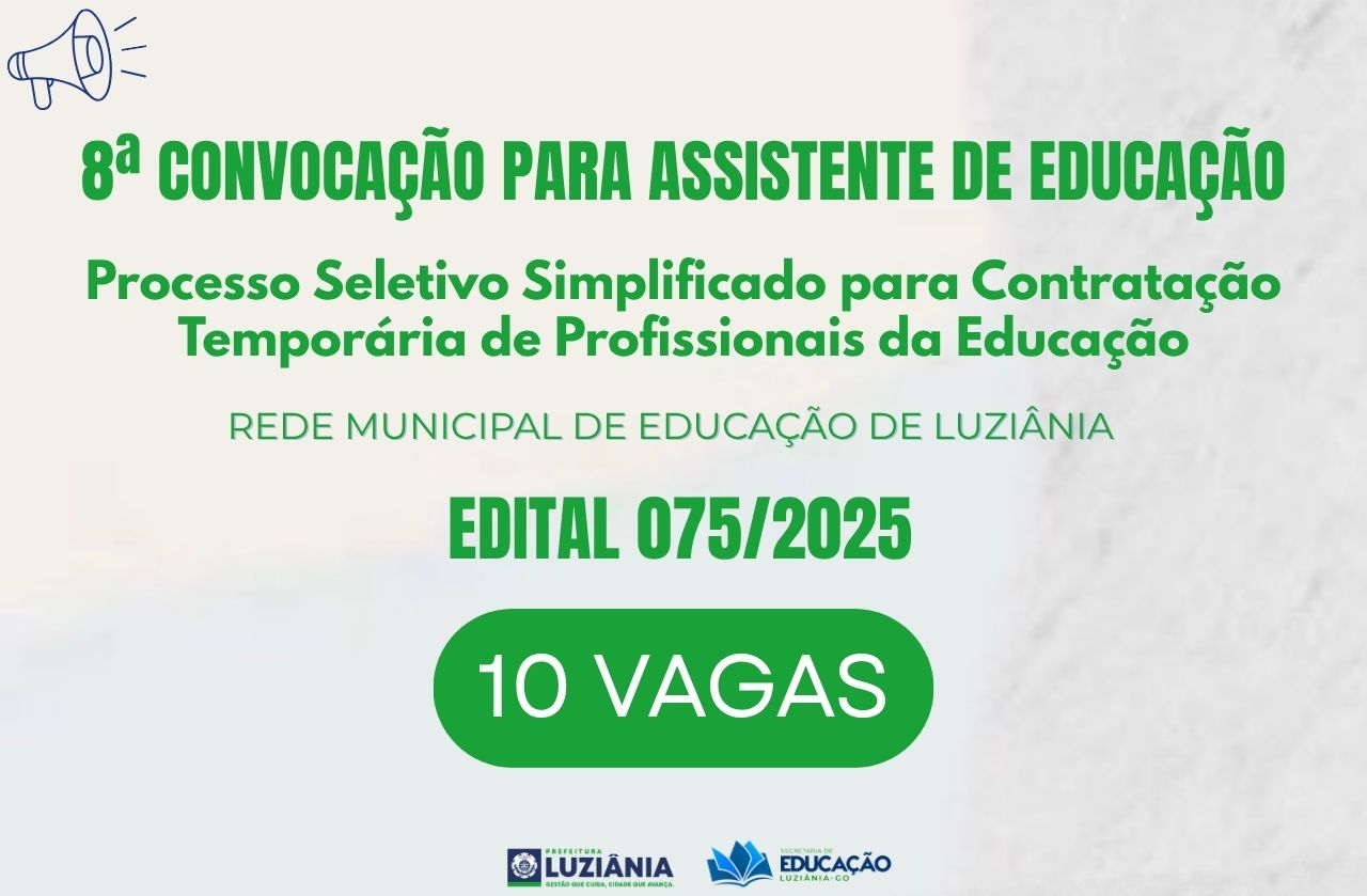 8° CONVOCAÇÃO PARA ASSISTENTE DE EDUCAÇÃO – EDITAL 075/2025