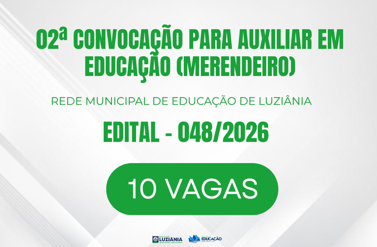 02ª CONVOCAÇÃO PARA AUXILIAR EM EDUCAÇÃO (MERENDEIRO) – EDITAL 048/2026