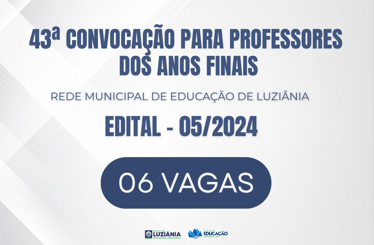 43° CONVOCAÇÃO PARA PROFESSORES ANOS FINAIS – EDITAL 05/2024