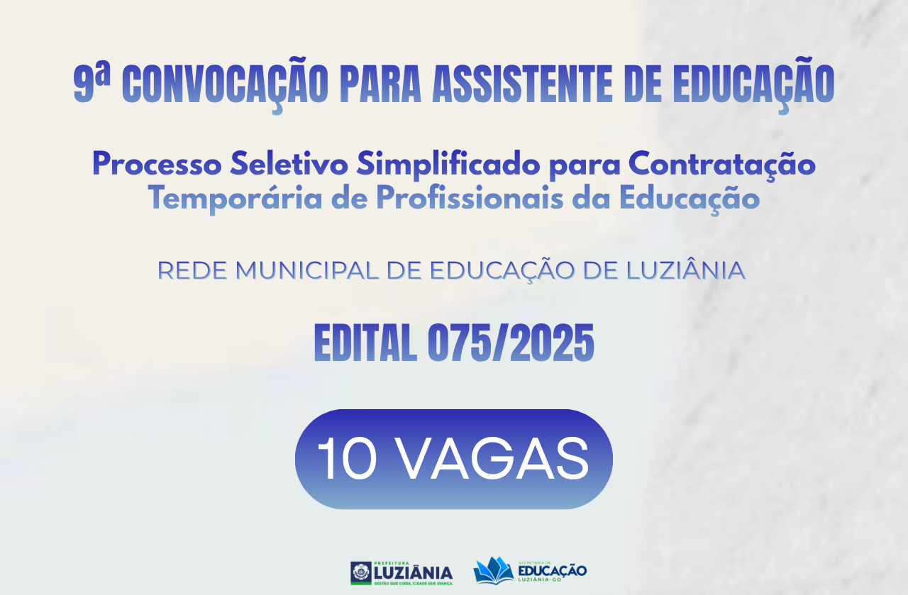 9° CONVOCAÇÃO PARA ASSISTENTE DE EDUCAÇÃO – EDITAL 075/2025