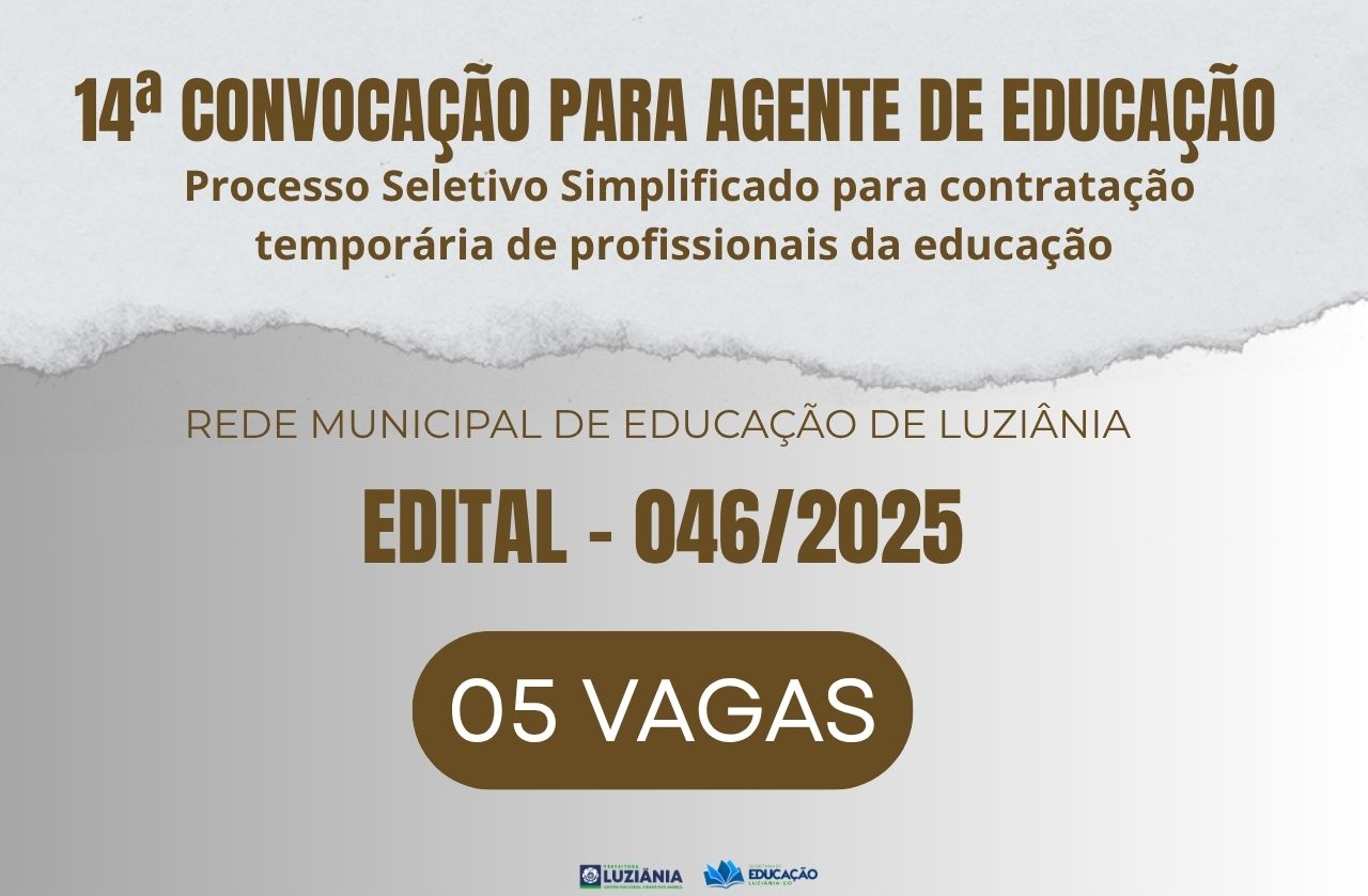 14ª CONVOCAÇÃO PARA AGENTE DE EDUCAÇÃO – EDITAL 046/2025